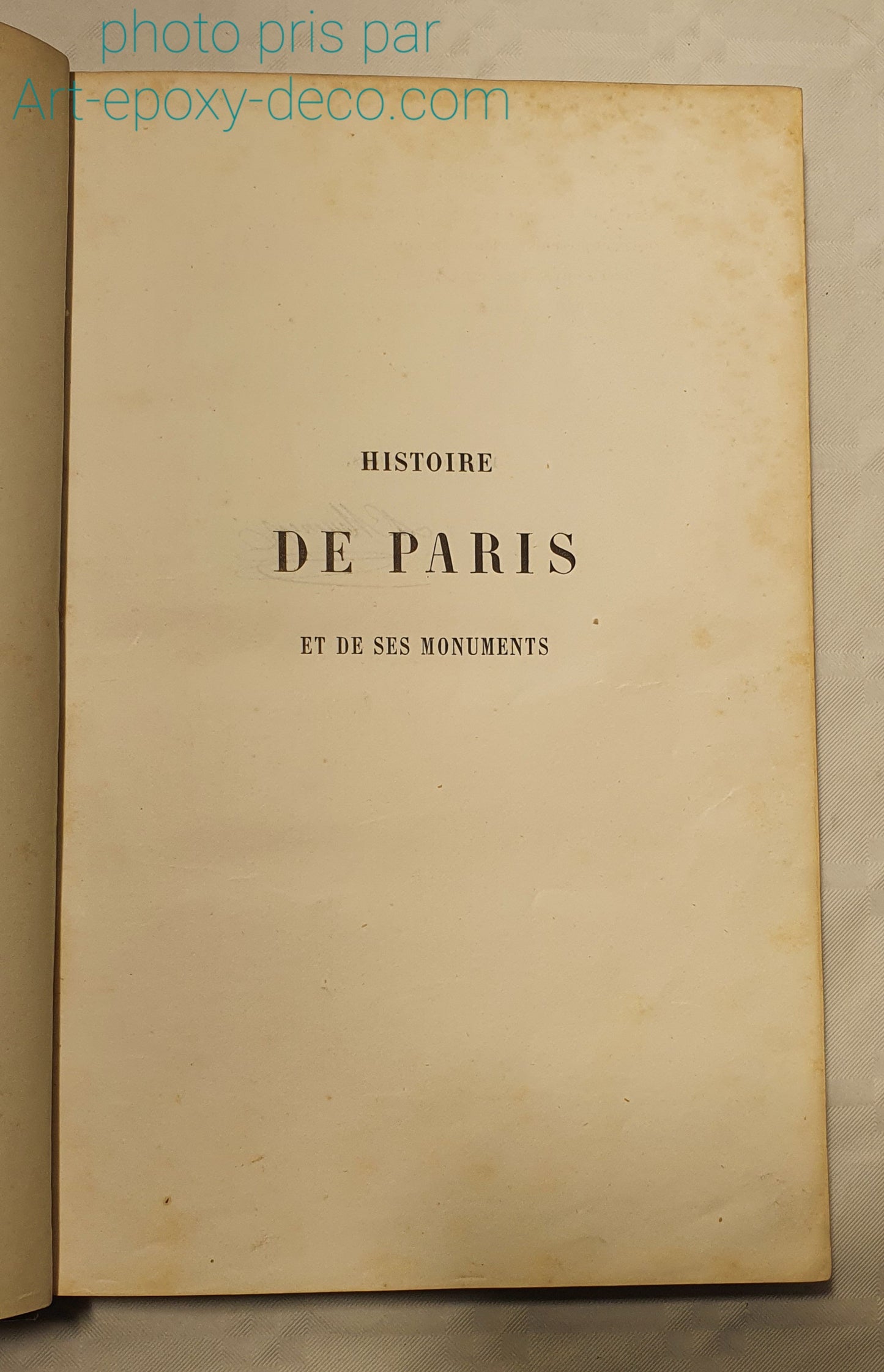 Histoire de Paris et de ses monuments 1852 illustre tranche dore